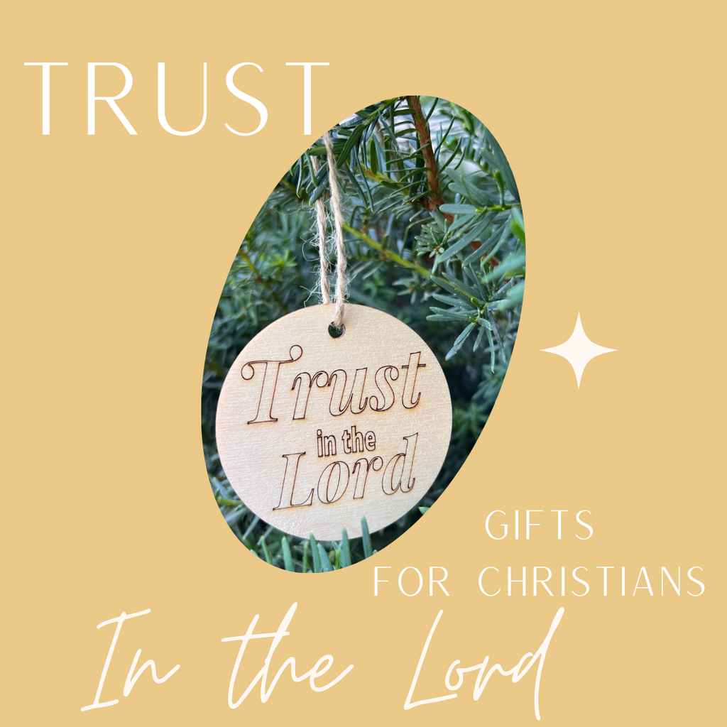 Trust in the Lord Gifts for Christians