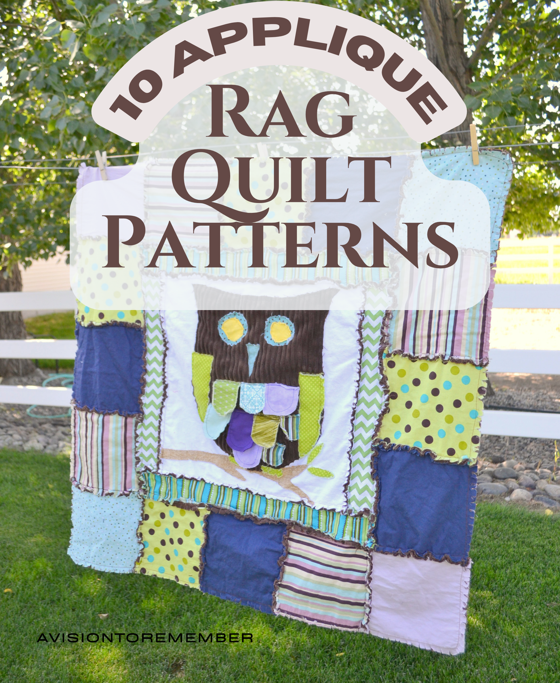 Applique Rag Quilt Patterns PDF Bundle - A Vision to Remember