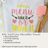 Today's Menu: Take it Or Leave It, Funny Kitchen Towels Microfiber Cloth, Whimsical Kitchen, Custom Colors