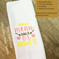 Today's Menu: Take it Or Leave It, Funny Kitchen Towels Microfiber Cloth, Whimsical Kitchen, Custom Colors