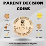 Wooden Parent Decision Coin – 3x3 Inches Engraved Baby Design | "Mom's Turn" & "Dad's Turn" New Parent Gift