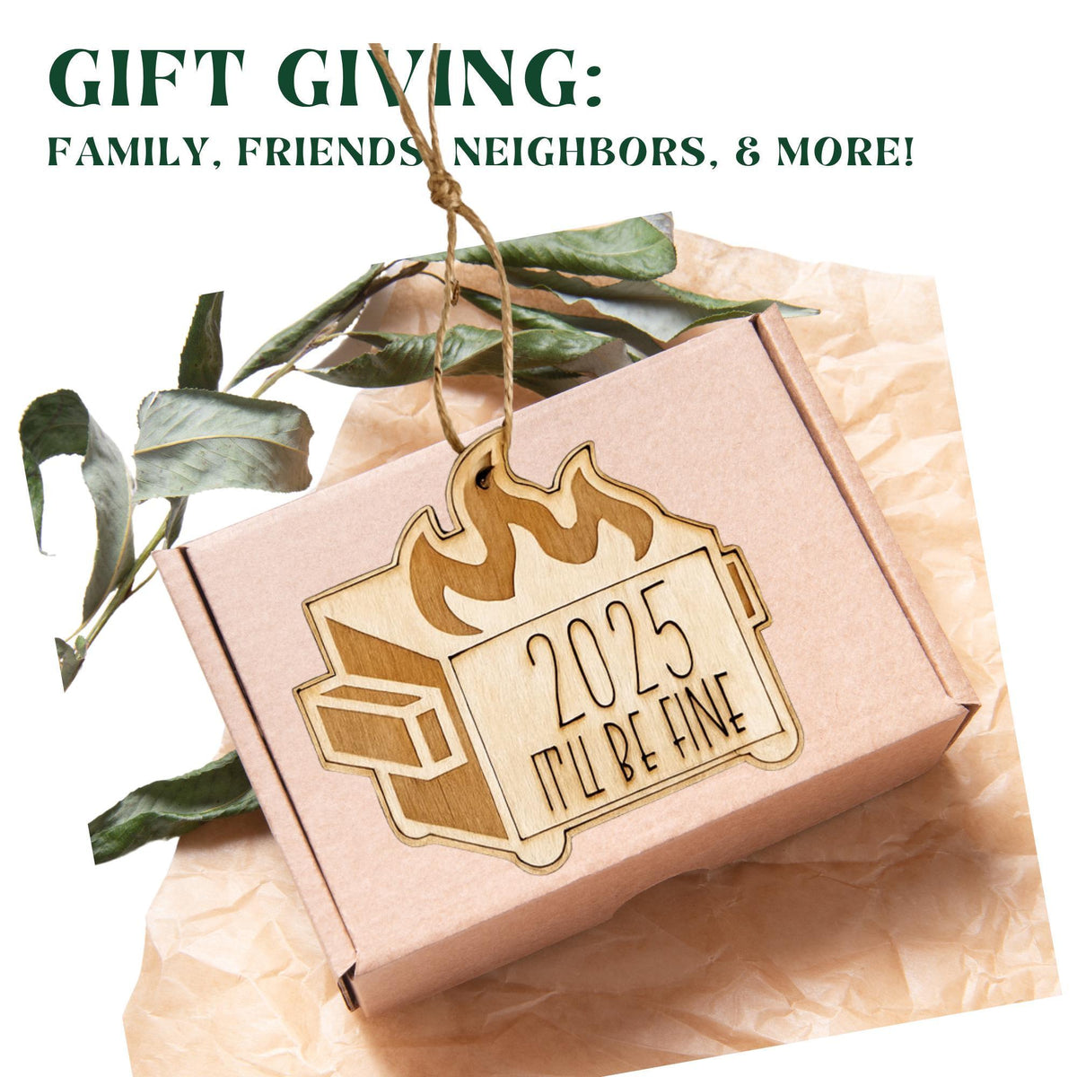 Wooden dumpster fire Christmas ornament engraved 2026 It will be fine