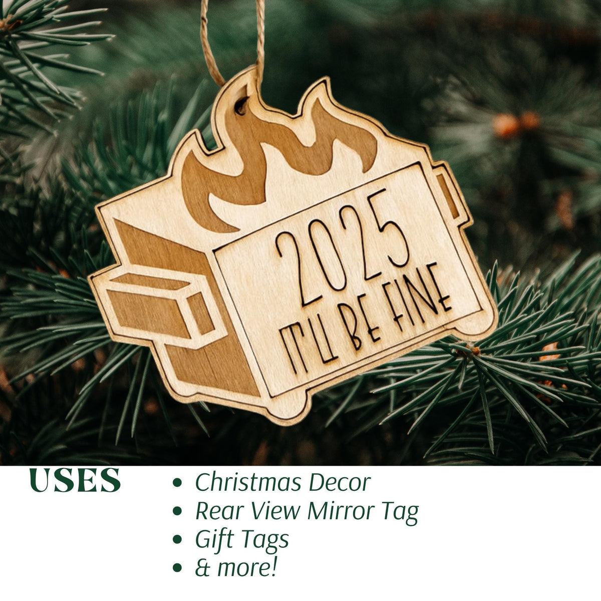 Wooden dumpster fire Christmas ornament engraved 2026 It will be fine