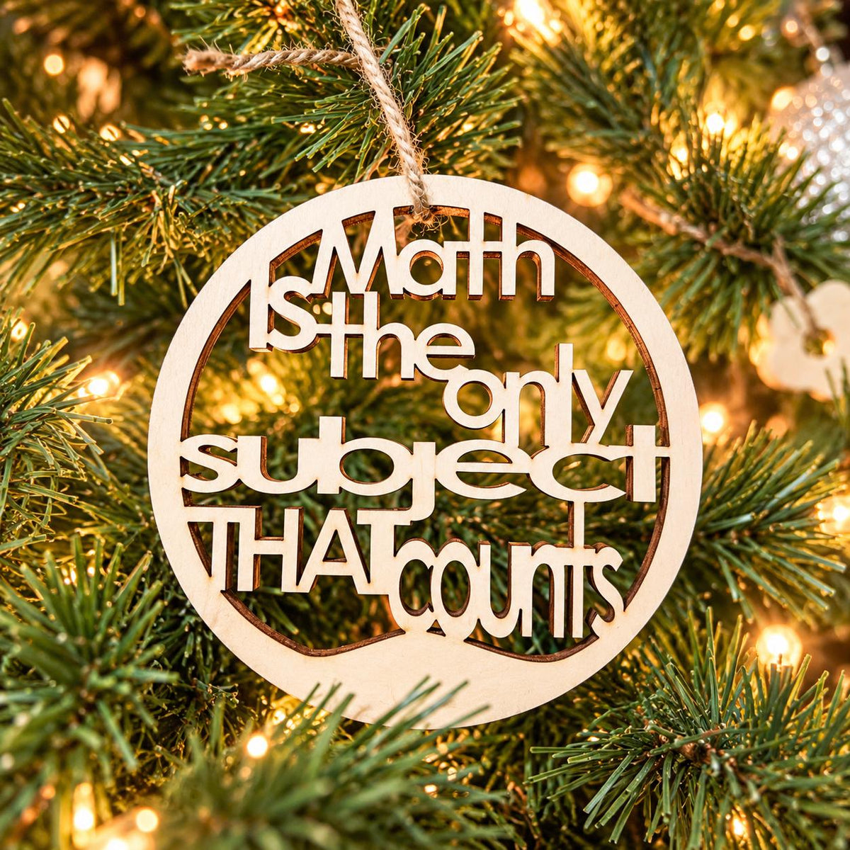 Wooden math teacher Christmas ornament reading Math is the only subject that counts