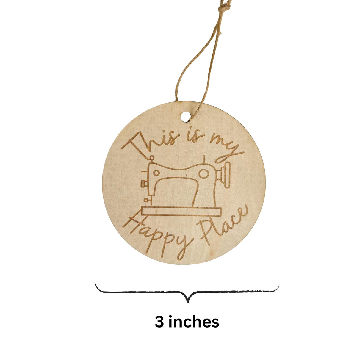 Round wooden sewing room ornament engraved This is my Happy Place with sewing machine